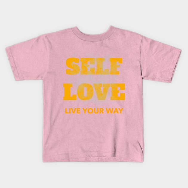 Self love, live your way! Kids T-Shirt by Zodiac Mania